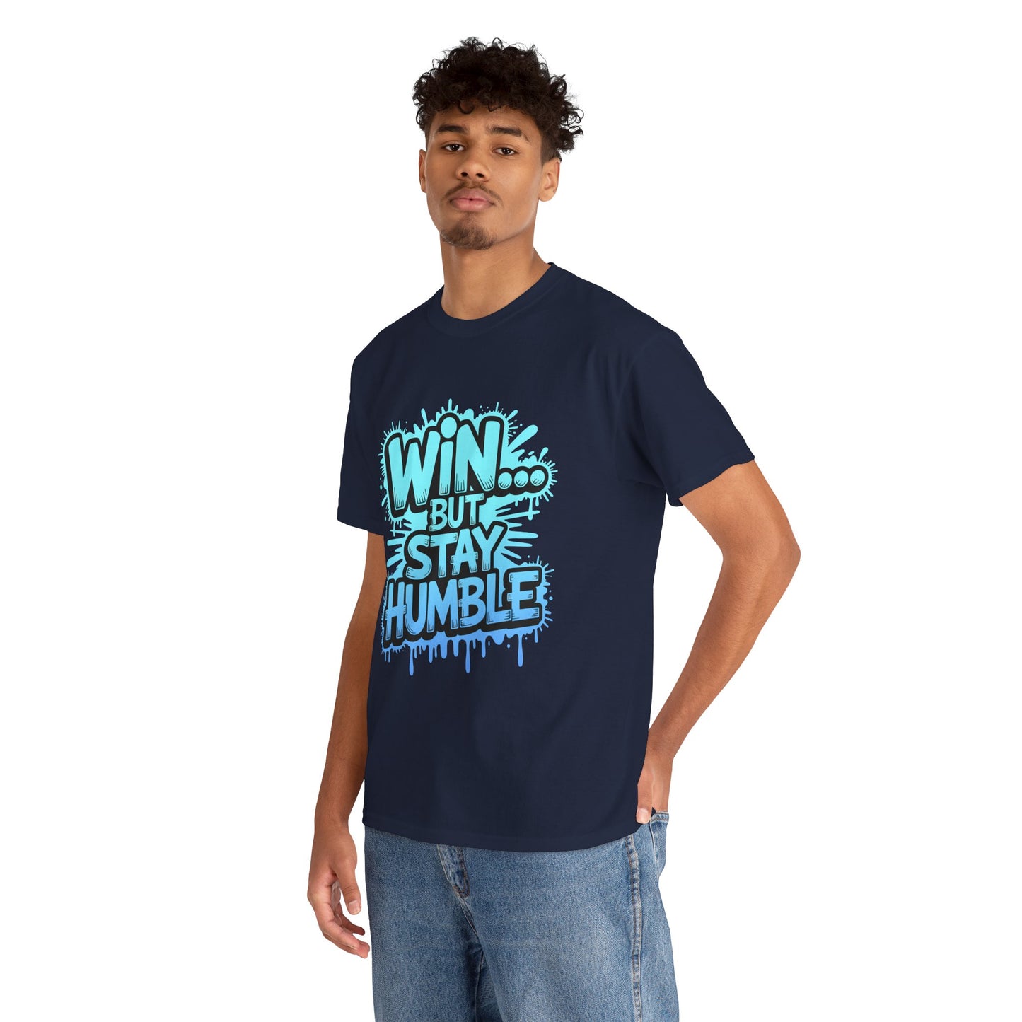 Unisex Heavy Cotton Tee (WIN...but stay humble)