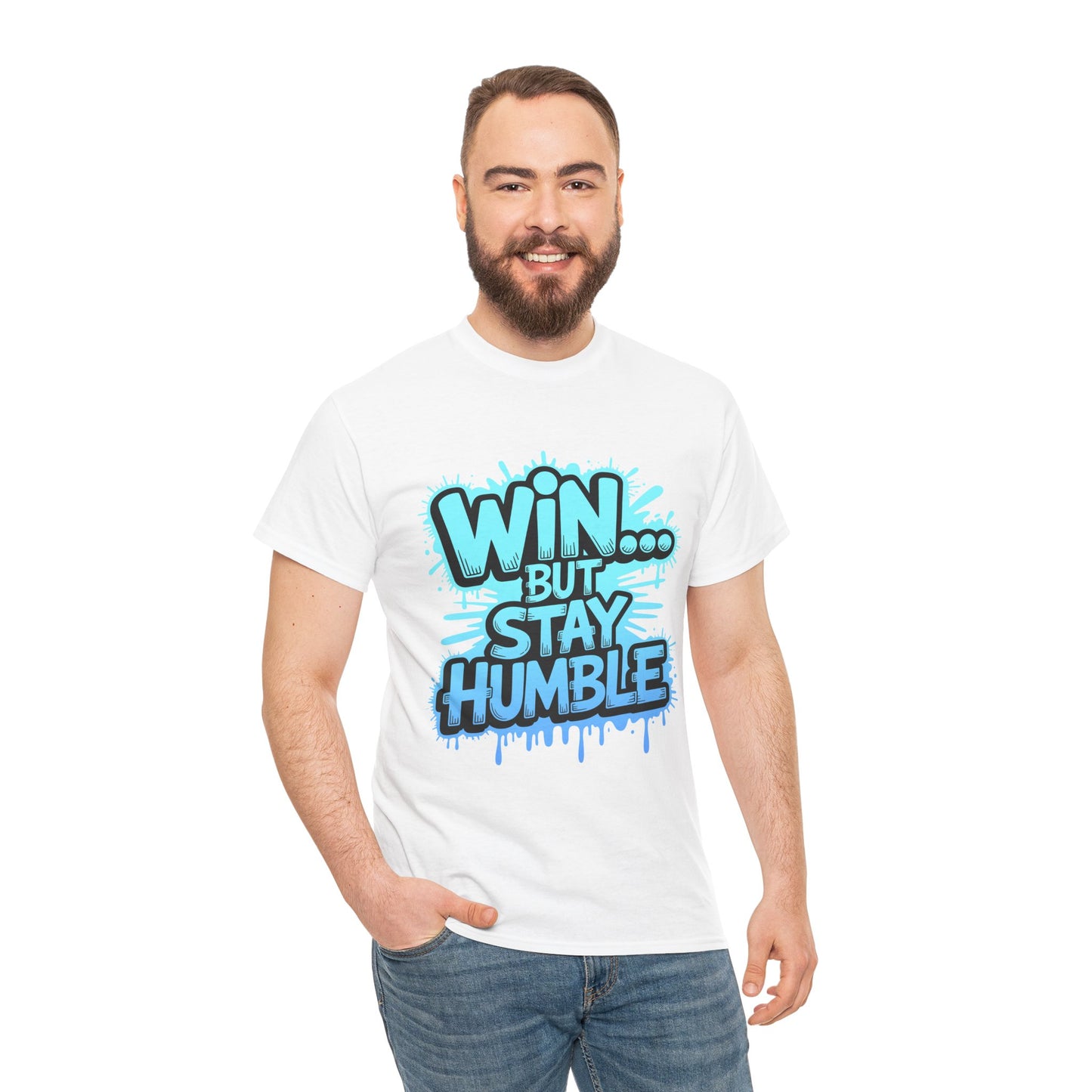 Unisex Heavy Cotton Tee (WIN...but stay humble)