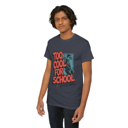 Unisex Heavy Cotton Tee (Too Cool For School)