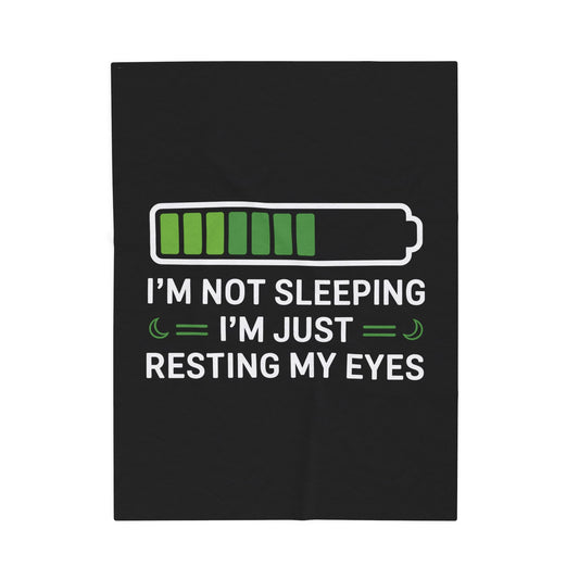 Velveteen Plush Blanket (I'm Not Sleeping, I'm Resting My Eyes)