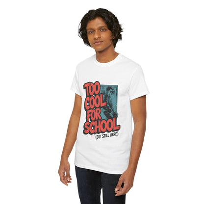 Unisex Heavy Cotton Tee (Too Cool For School)