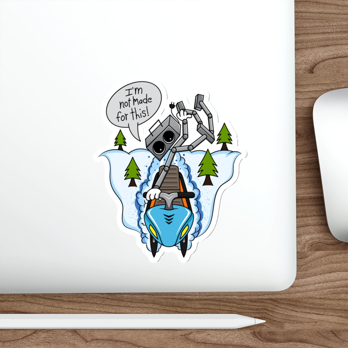 Die-Cut Stickers | Vibrant Art for Personalization (I'm not made for this - Snowmobiler)