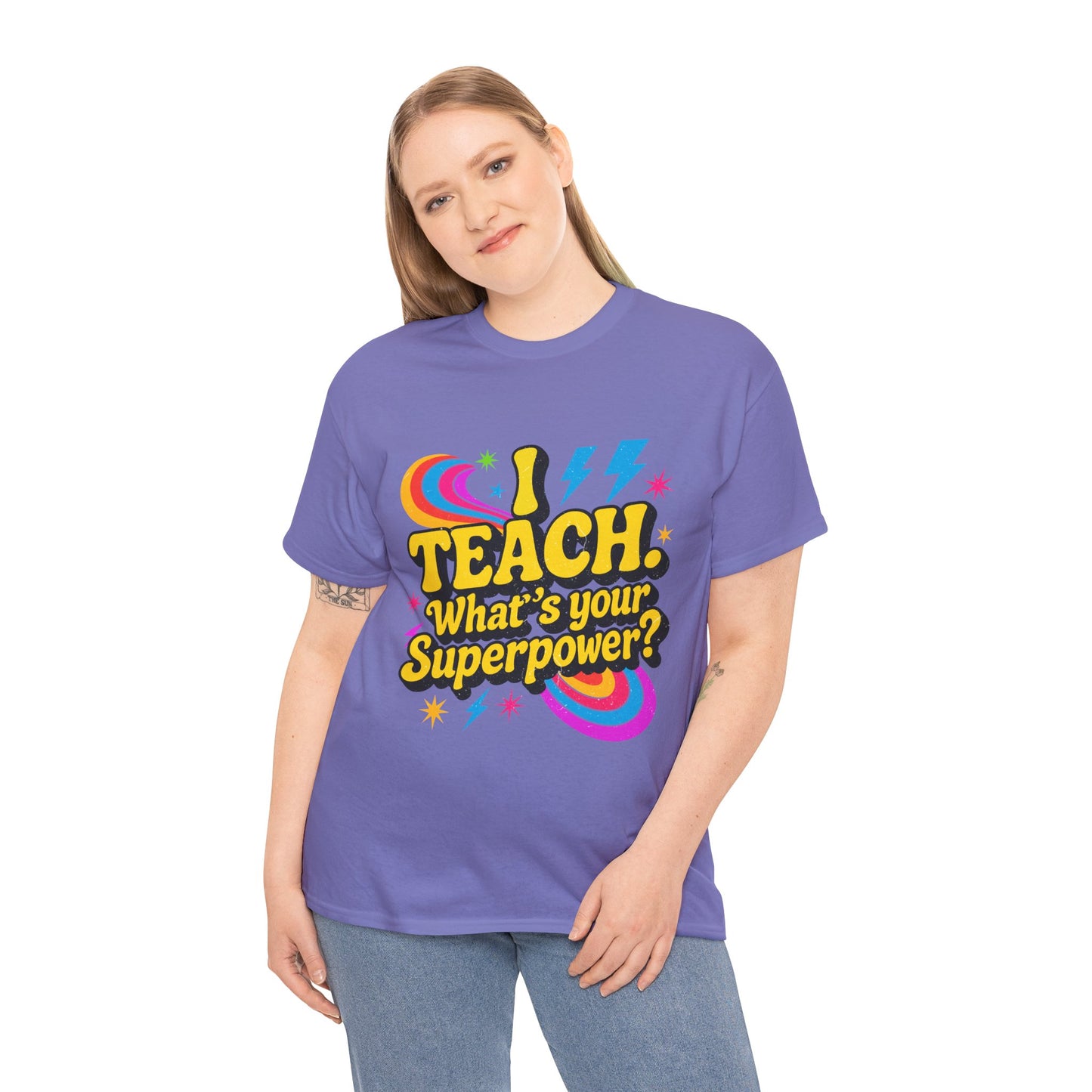 Unisex Heavy Cotton Tee (I Teach, What's Your Superpower?)