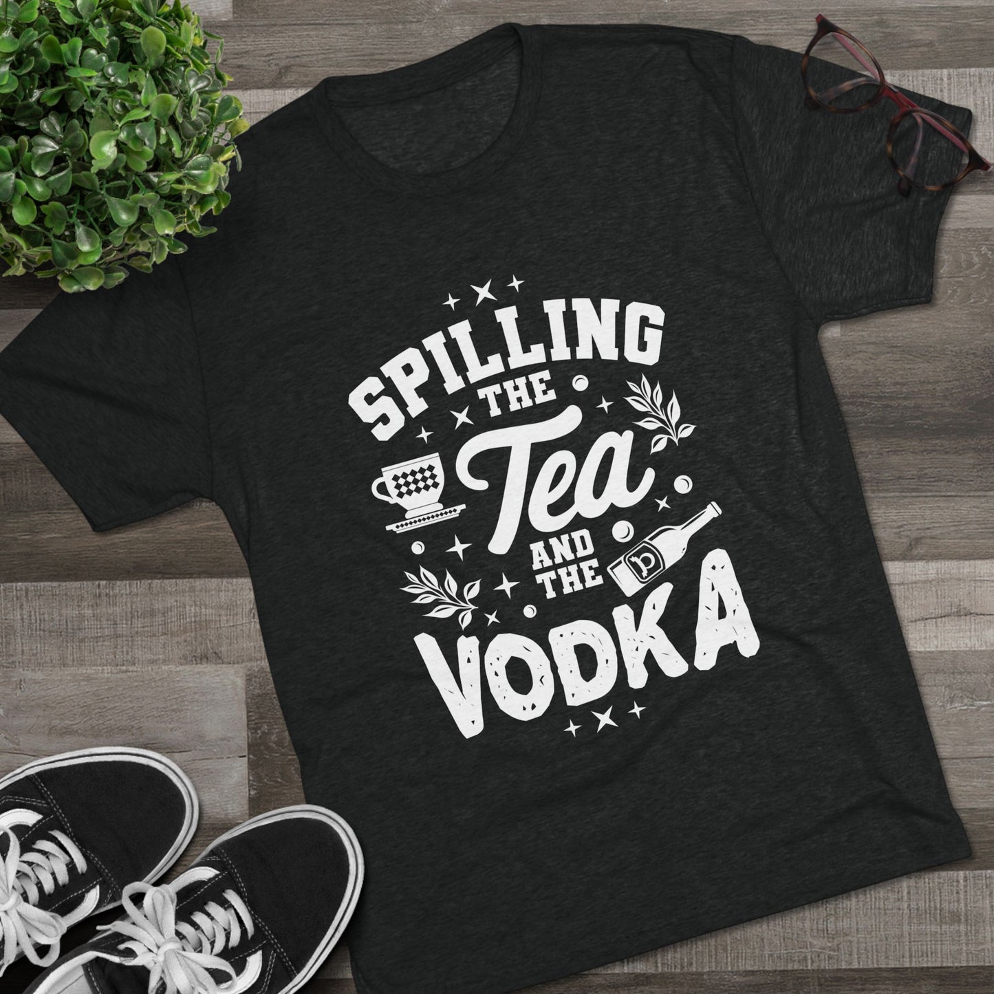 Unisex Tri-Blend Crew Tee (Spill Tea & Vodka)