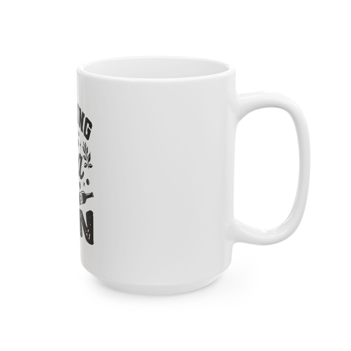 Ceramic Mug, 11oz, 15oz (Spill Tea & Gin)