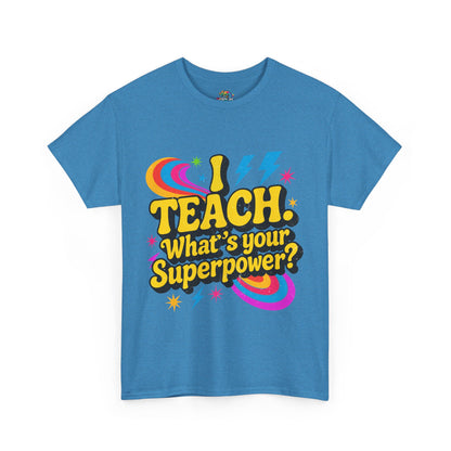 Unisex Heavy Cotton Tee (I Teach, What's Your Superpower?)