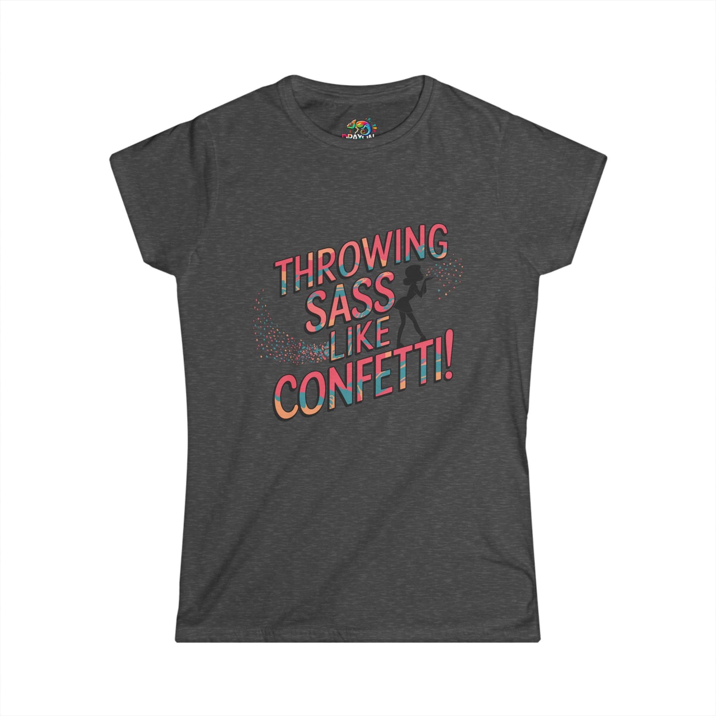 Women's Softstyle Tee (Throwing Sass like Confetti)