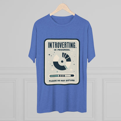 Unisex Tri-Blend Crew Tee (Introverting in Progress)