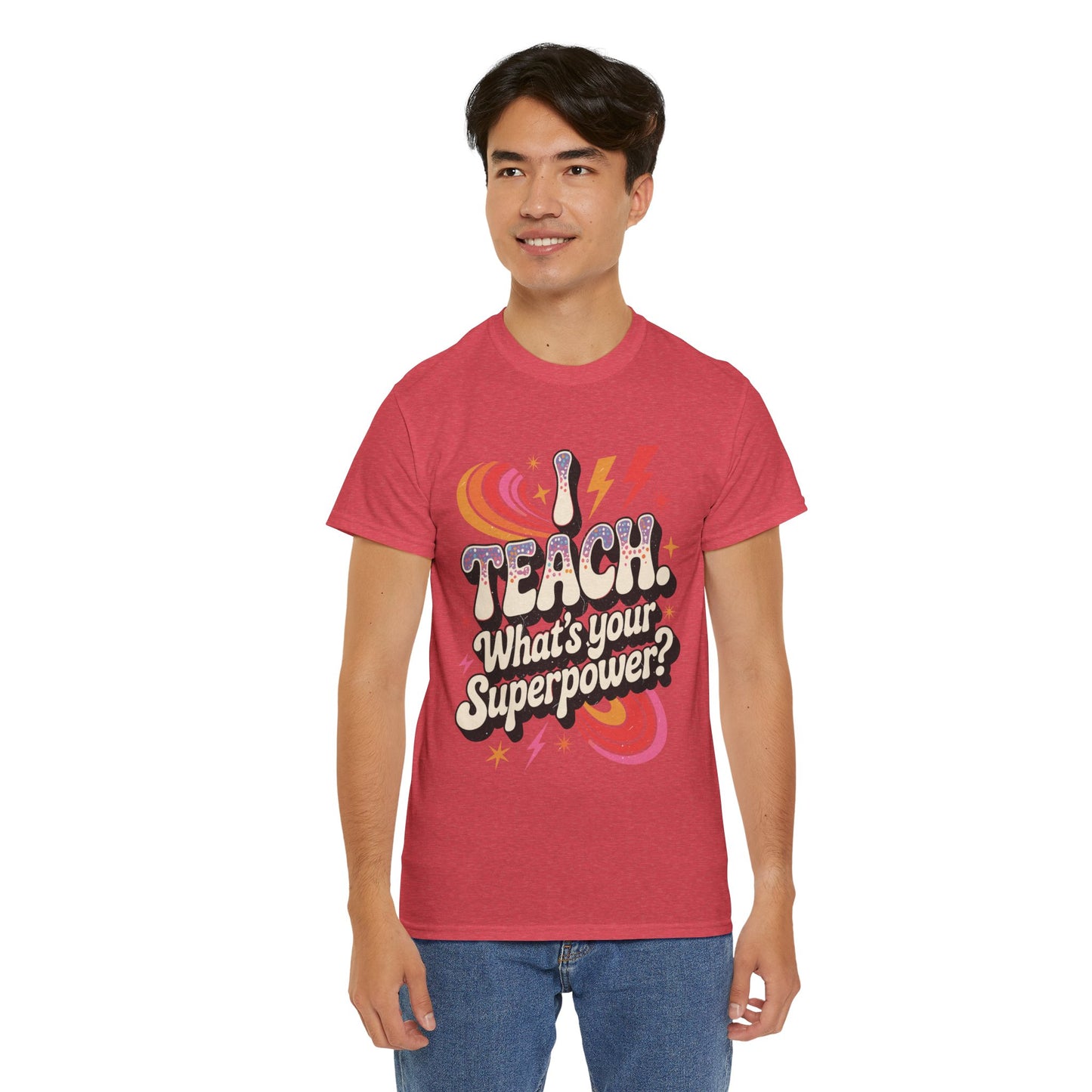 Unisex Heavy Cotton Tee (I Teach, What's Your Superpower?)