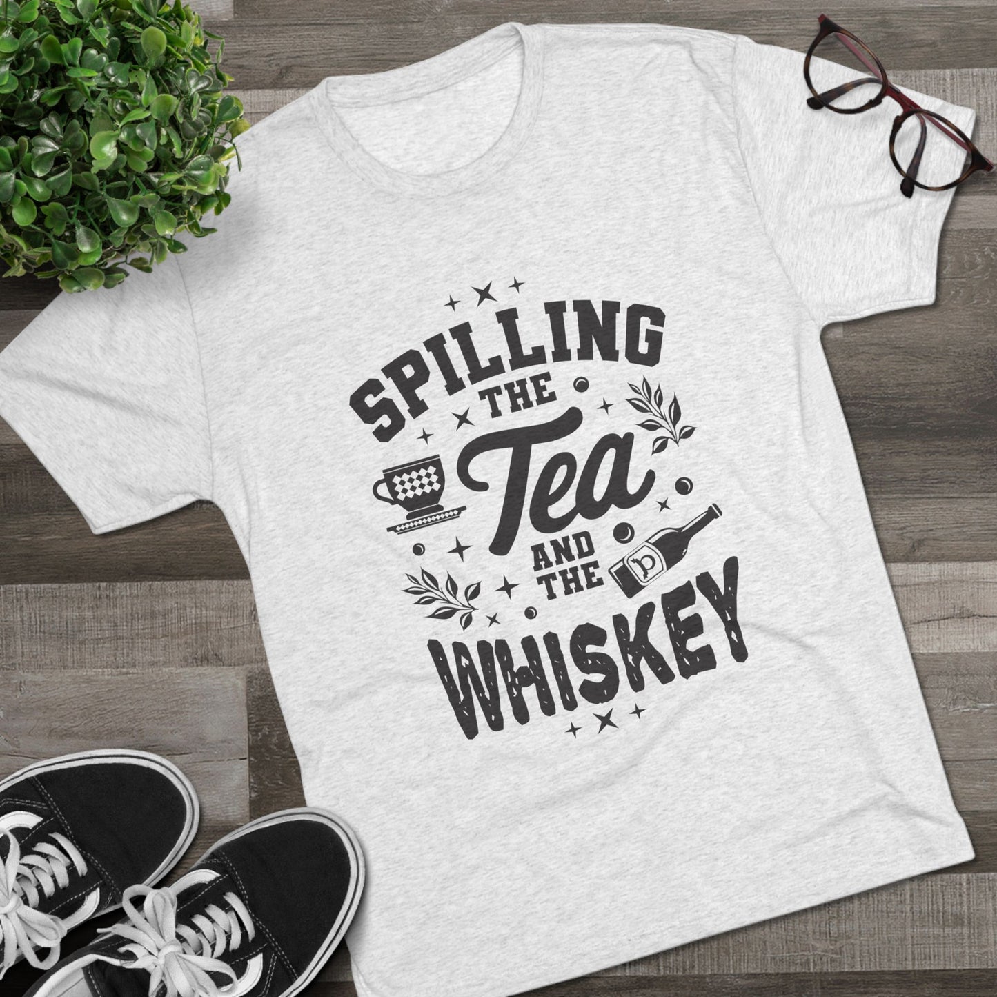 Unisex Tri-Blend Crew Tee (Spill Tea & Whiskey)