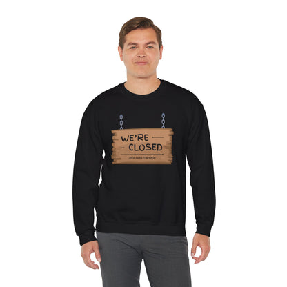 Unisex Heavy Blend™ Crewneck Sweatshirt (We're Closed)