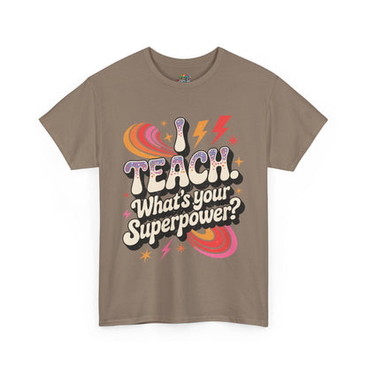 Unisex Heavy Cotton Tee (I Teach, What's Your Superpower?)