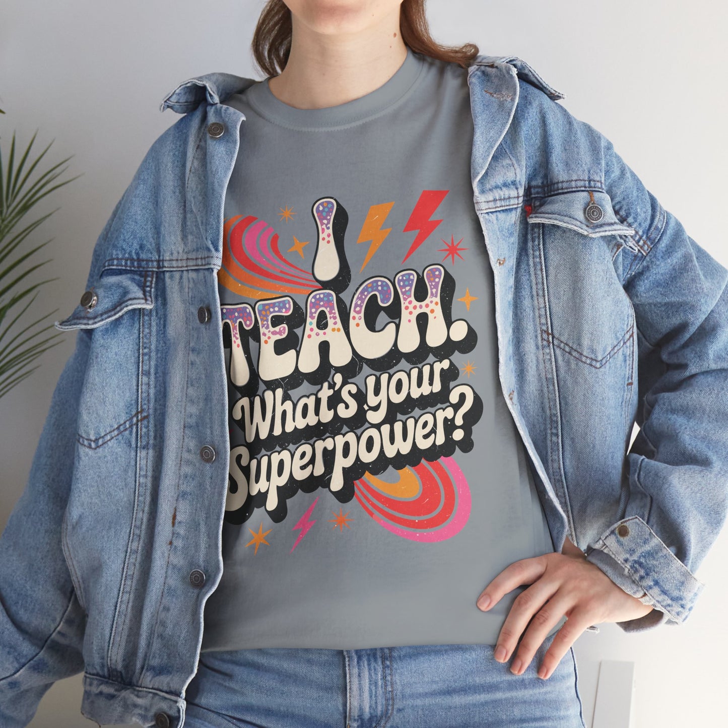 Unisex Heavy Cotton Tee (I Teach, What's Your Superpower?)