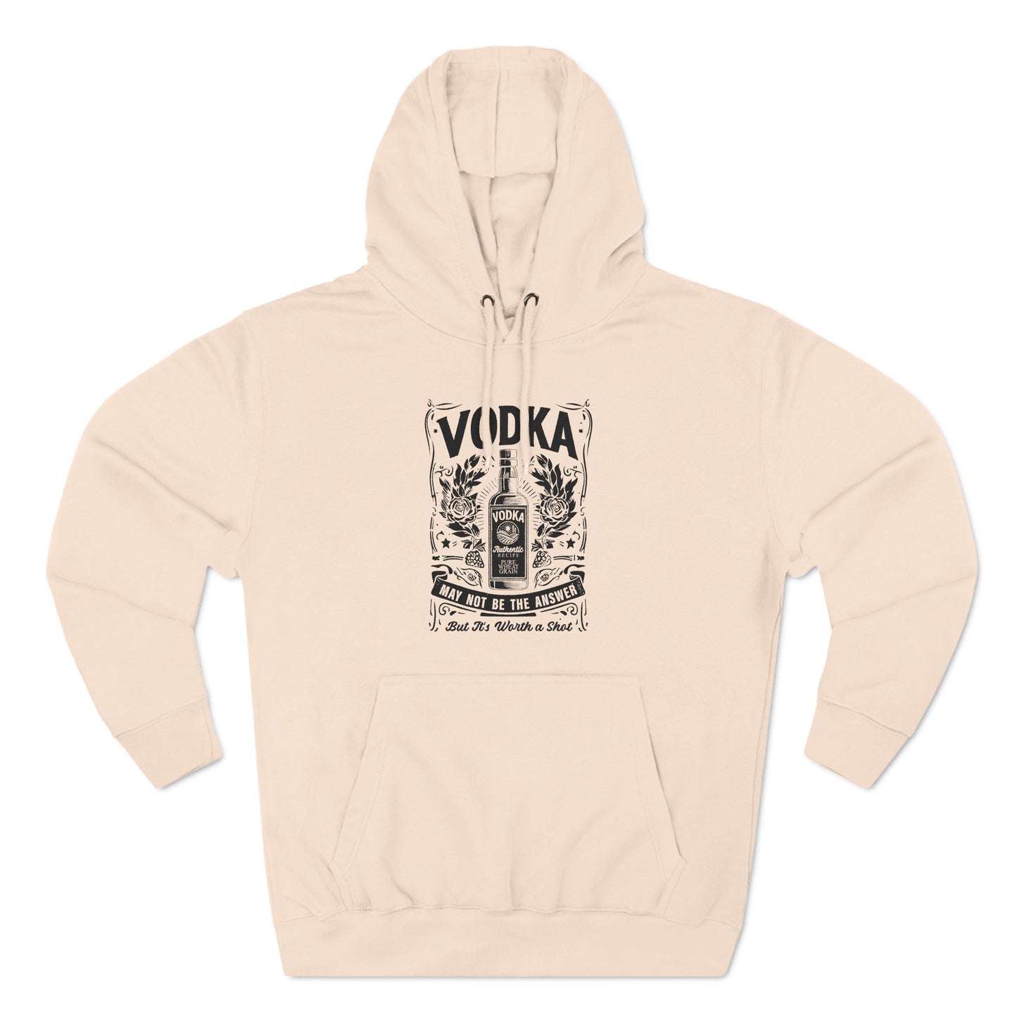 Three-Panel Fleece Hoodie (Vodka - Worth a Shot)