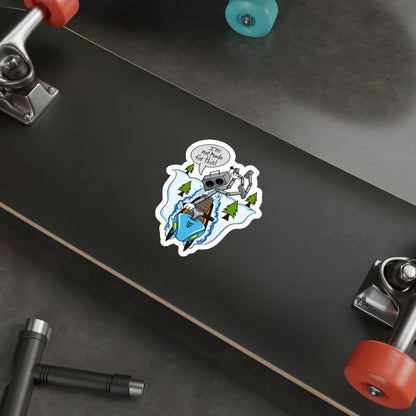Die-Cut Stickers | Vibrant Art for Personalization (I'm not made for this - Snowmobiler)