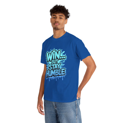 Unisex Heavy Cotton Tee (WIN...but stay humble)