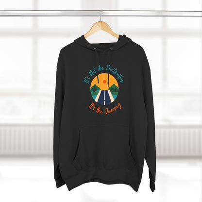 Three-Panel Fleece Hoodie (It's not Destination, It's Journey)