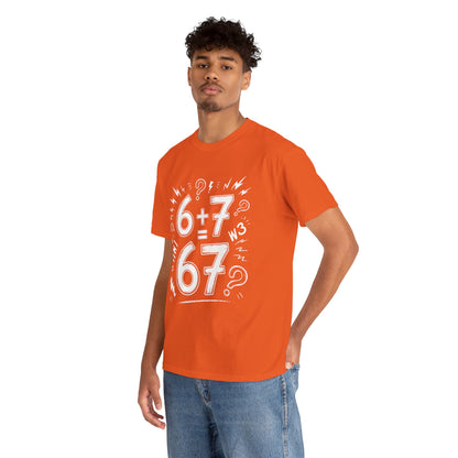 Unisex Heavy Cotton Tee (6+7=67)