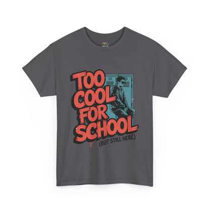 Unisex Heavy Cotton Tee (Too Cool For School)