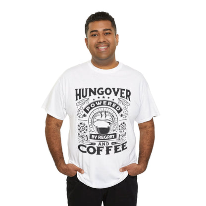 Unisex Heavy Cotton Tee (Hungover - Powered by Coffee)