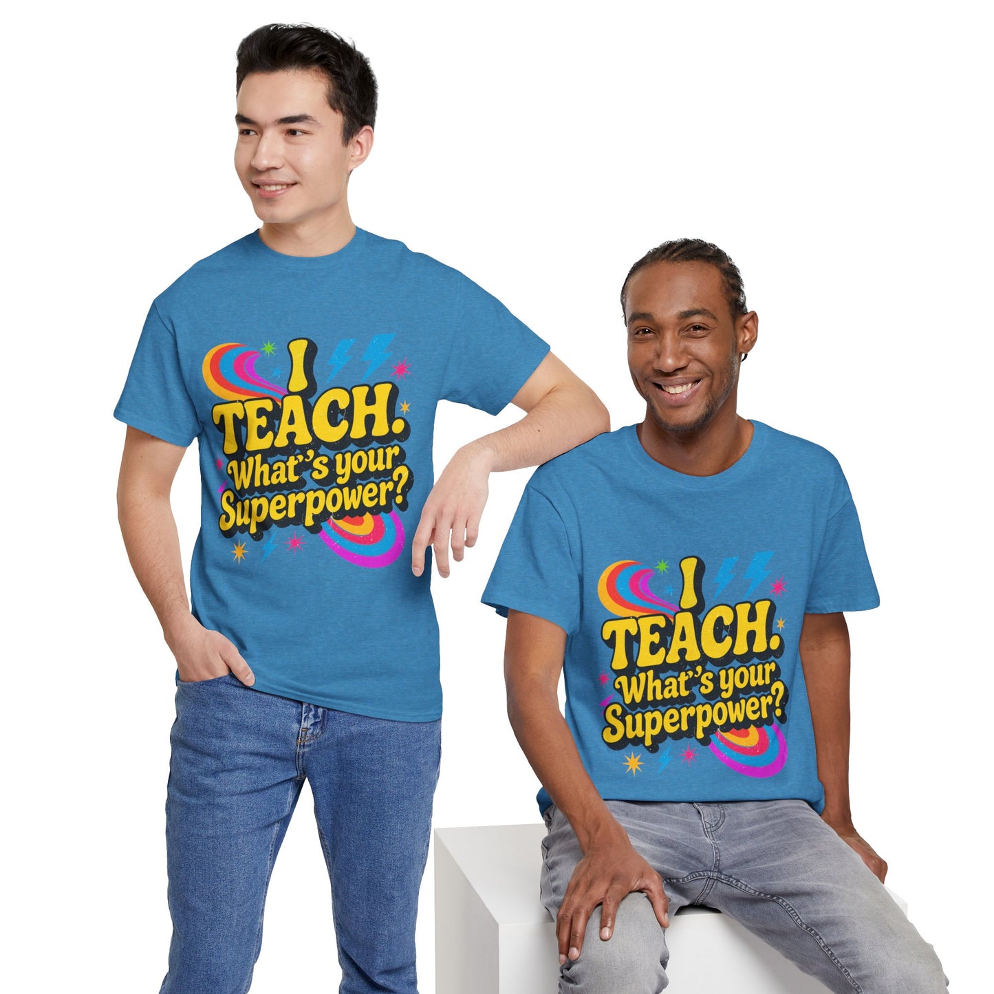 Unisex Heavy Cotton Tee (I Teach, What's Your Superpower?)