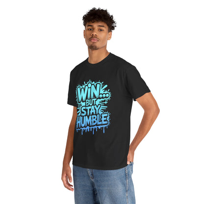 Unisex Heavy Cotton Tee (WIN...but stay humble)