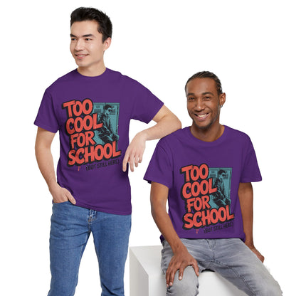 Unisex Heavy Cotton Tee (Too Cool For School)