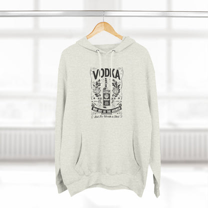 Three-Panel Fleece Hoodie (Vodka - Worth a Shot)