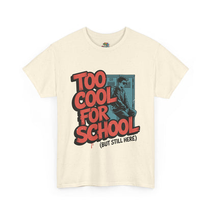 Unisex Heavy Cotton Tee (Too Cool For School)