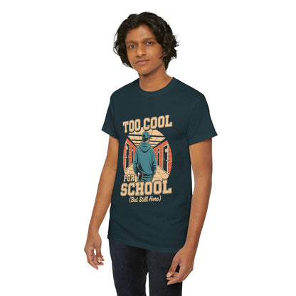 Unisex Heavy Cotton Tee (Too Cool For School)