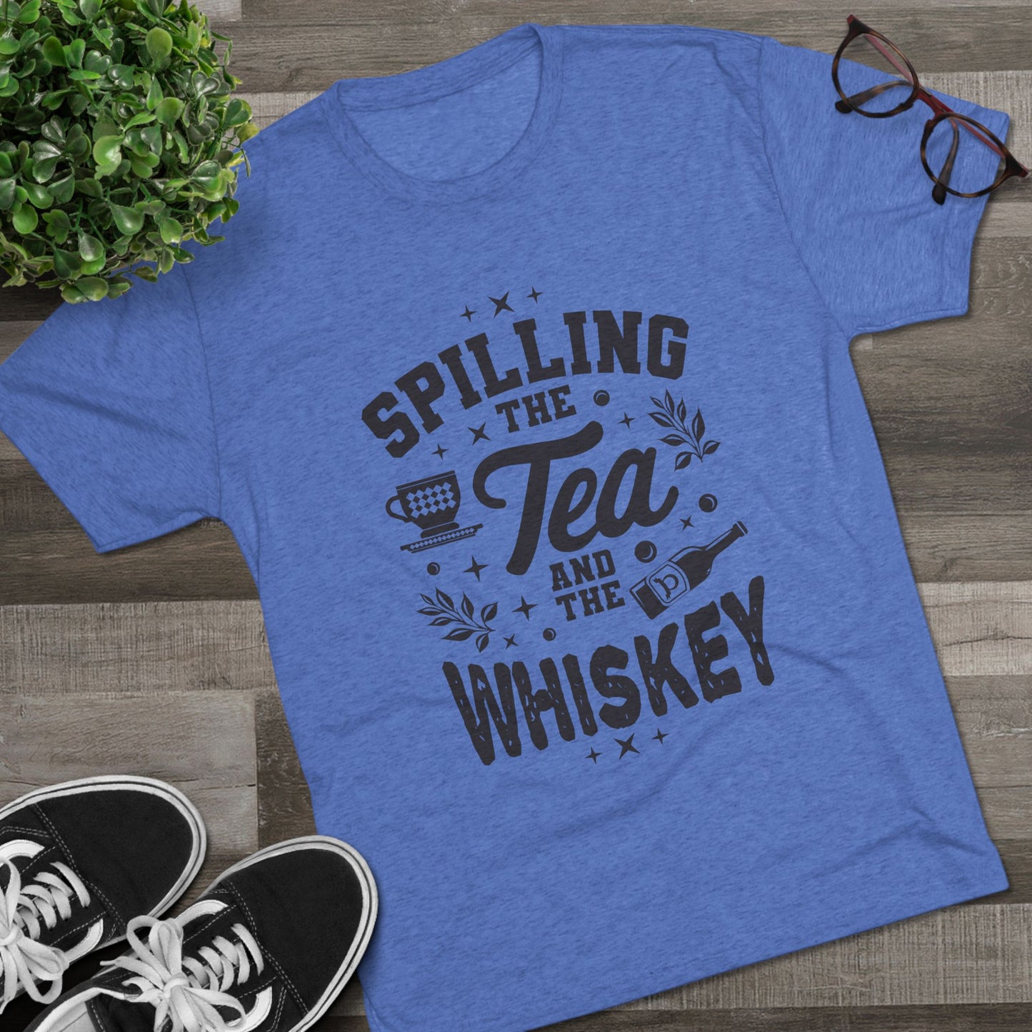 Unisex Tri-Blend Crew Tee (Spill Tea & Whiskey)