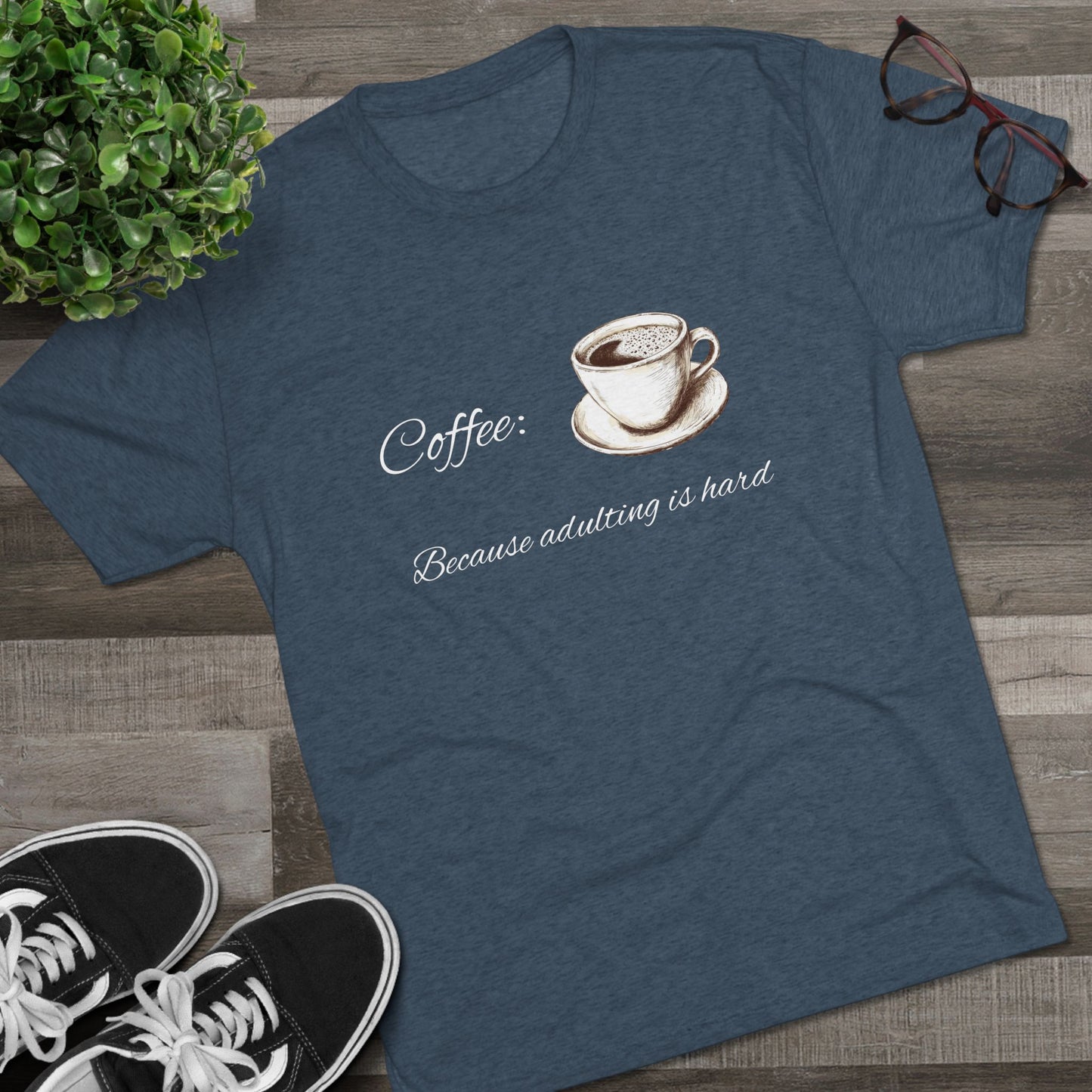 Unisex Tri-Blend Crew Tee (Coffee, Adulting is hard)