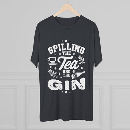 Unisex Tri-Blend Crew Tee (Spill Tea & Gin)