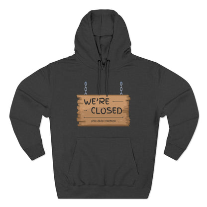 Three-Panel Fleece Hoodie (We're Closed)