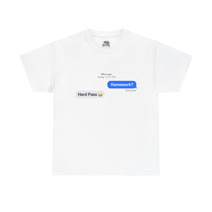 Unisex Heavy Cotton Tee (Homework? Hard Pass)