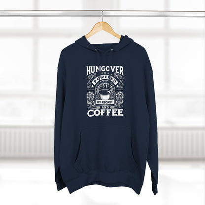 Three-Panel Fleece Hoodie (Hungover - Powered by Coffee)