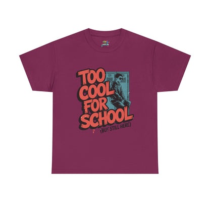 Unisex Heavy Cotton Tee (Too Cool For School)