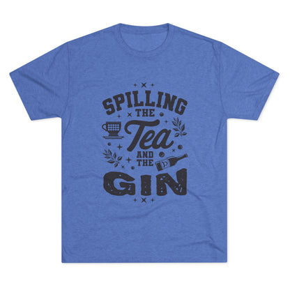 Unisex Tri-Blend Crew Tee (Spill Tea & Gin)