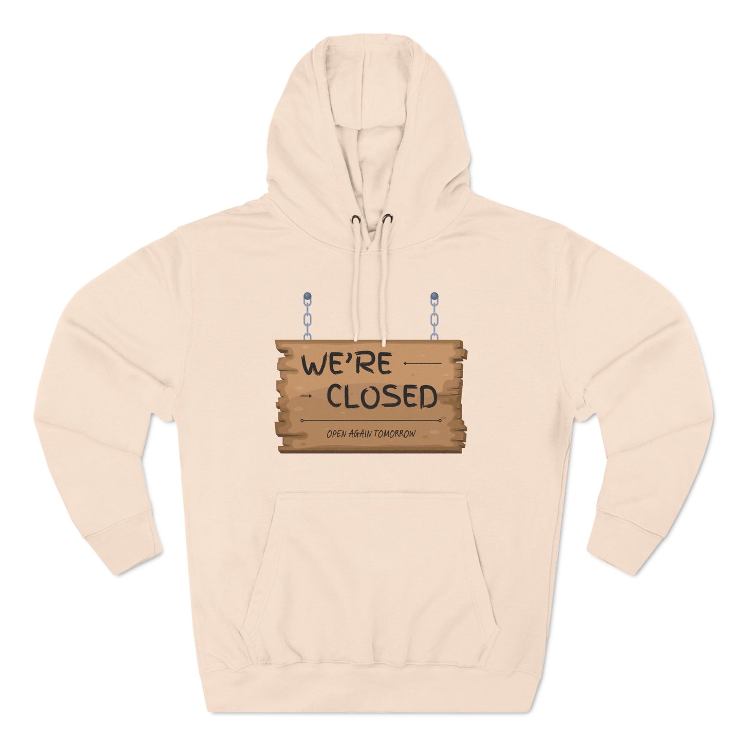 Three-Panel Fleece Hoodie (We're Closed)