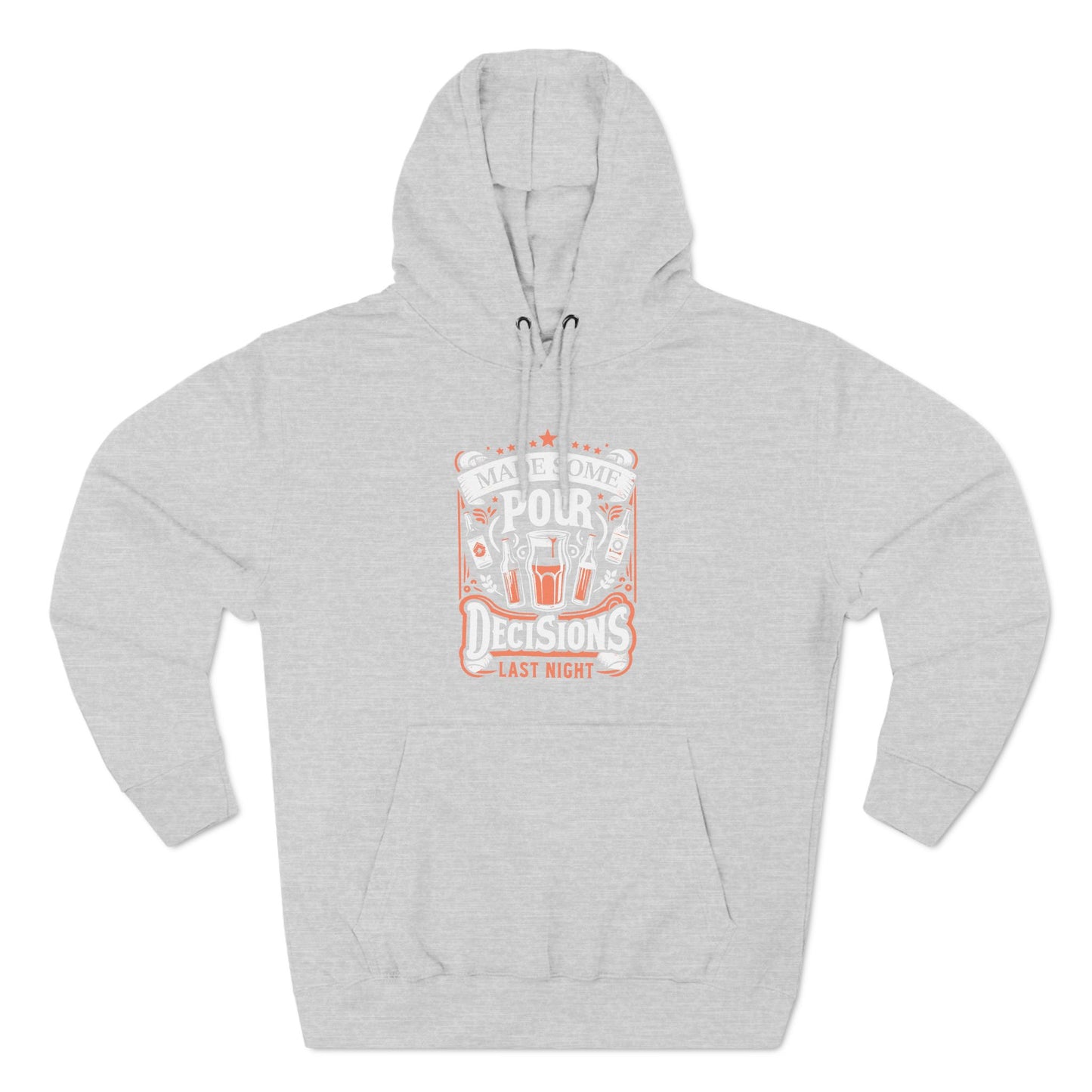 Three-Panel Fleece Hoodie (Pour Decisions)