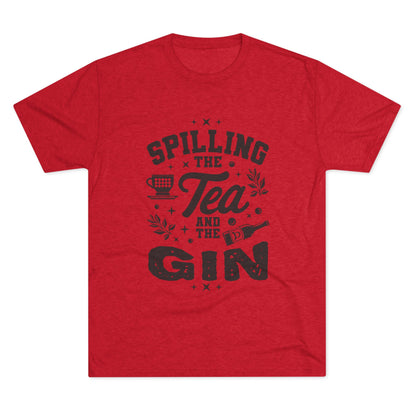 Unisex Tri-Blend Crew Tee (Spill Tea & Gin)