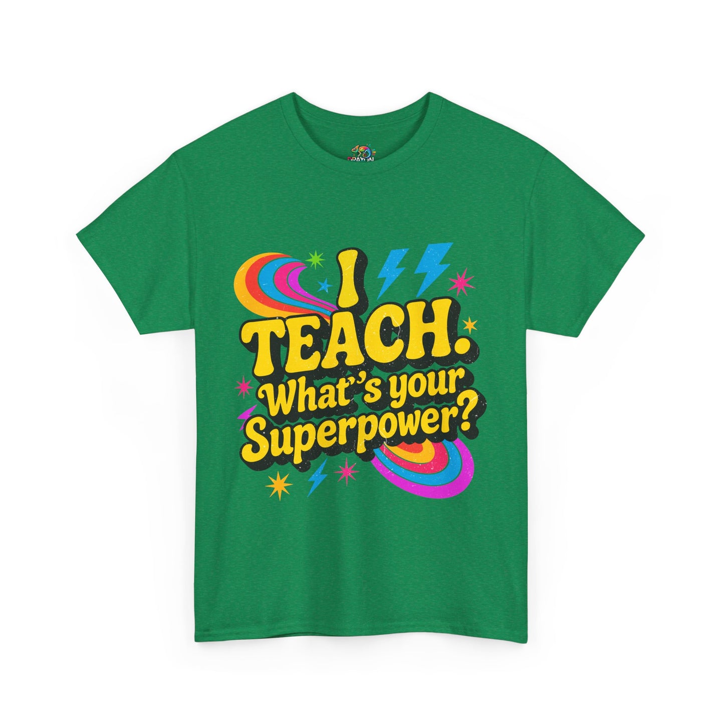 Unisex Heavy Cotton Tee (I Teach, What's Your Superpower?)