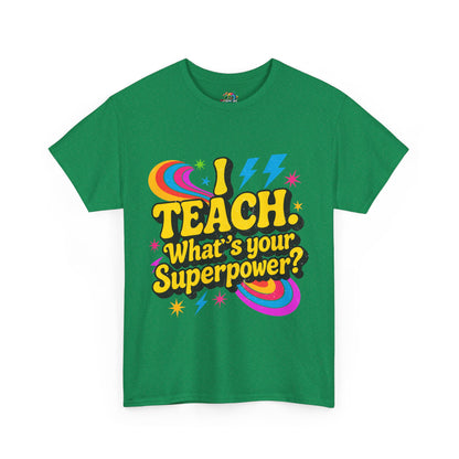 Unisex Heavy Cotton Tee (I Teach, What's Your Superpower?)