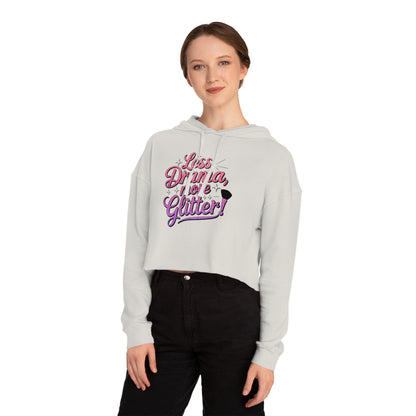 Women’s Cropped Hooded Sweatshirt (Less Drama More Glitter)