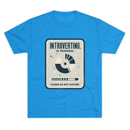 Unisex Tri-Blend Crew Tee (Introverting in Progress)