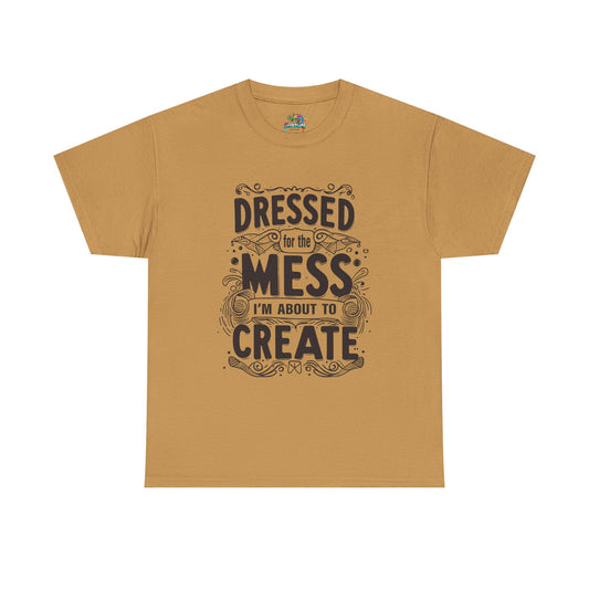 Unisex Heavy Cotton Tee (Dressed for the Mess)