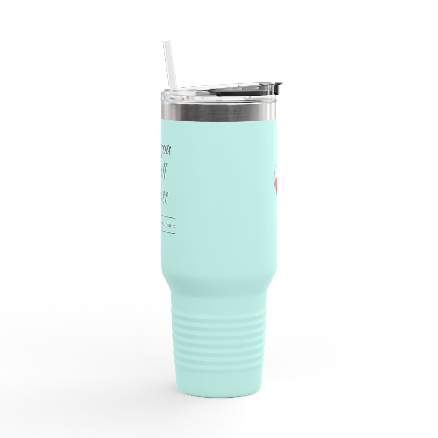 Insulated Travel Mug, 40oz (Love you with all my Butt)