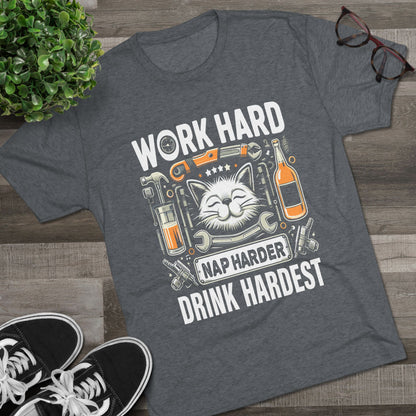 Unisex Tri-Blend Crew Tee (Work, Nap & Drink Hard)