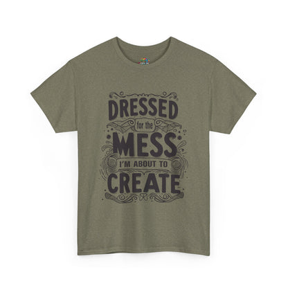 Unisex Heavy Cotton Tee (Dressed for the Mess)