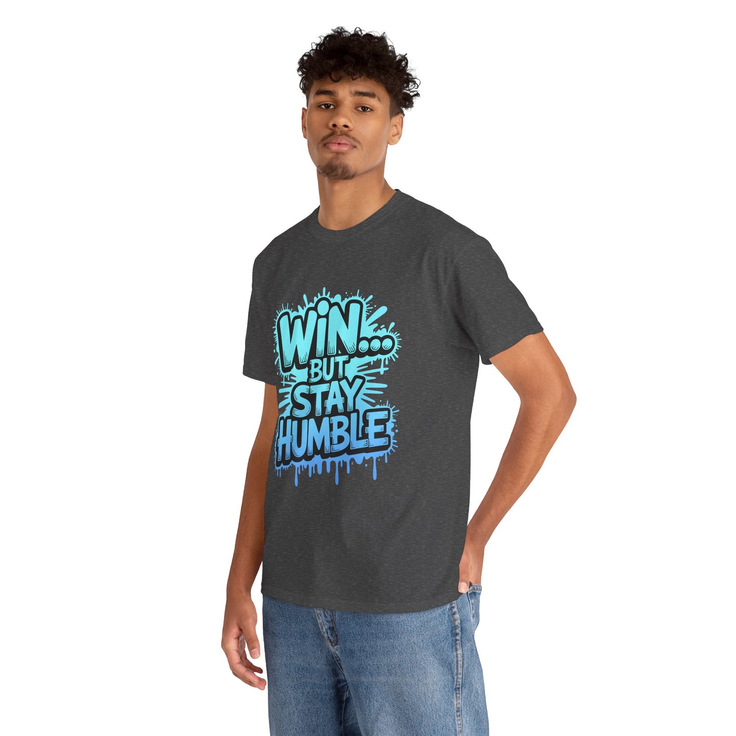 Unisex Heavy Cotton Tee (WIN...but stay humble)
